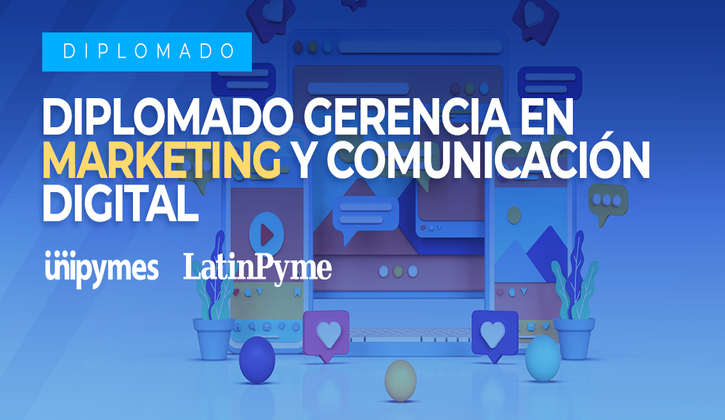 Gerencia en Marketing y Comunicación Digital.